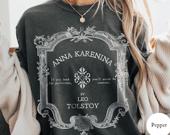 Comfort Colors Anna Karenina Leo Tolstoy Shirt | Russian Literature T-Shirt | Unisex Sizing