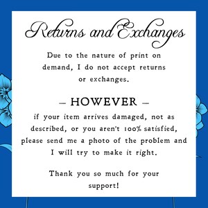 May include: A white card with the text "Returns and Exchanges" in elegant script. The card states the shop's return policy, including that returns are not accepted, but damaged items will be addressed. Blue floral accents frame the card against a blue background.