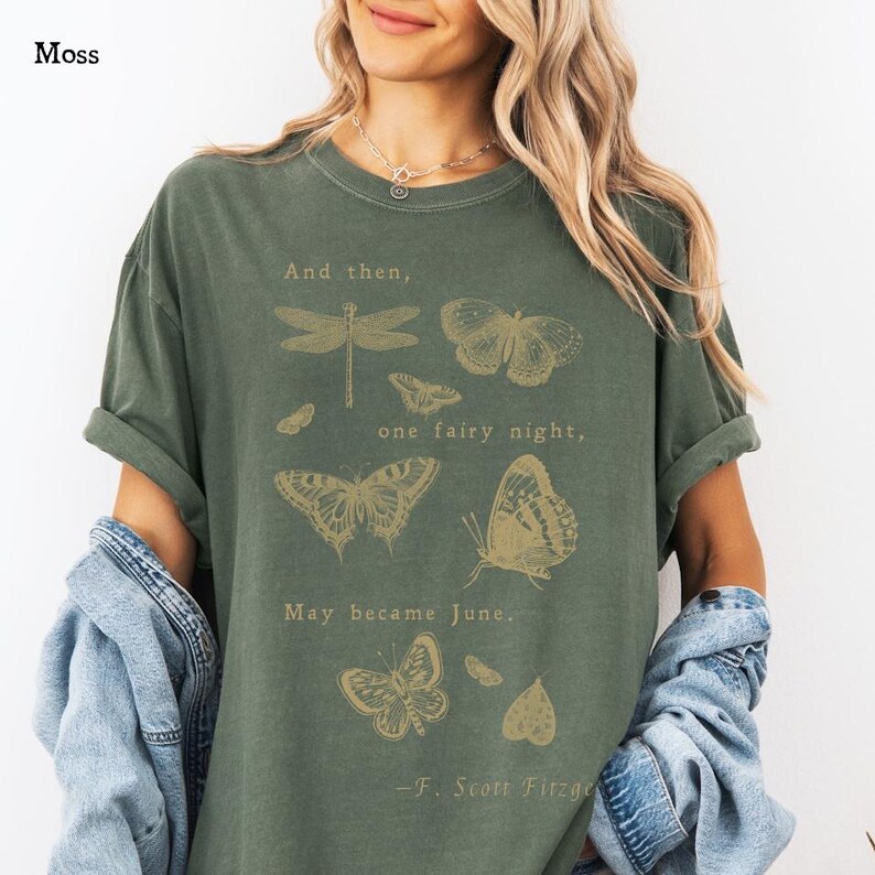 Comfort Colors One Fairy Night May Became June T-Shirt, F. Scott Fitzgerald Butterfly Gardencore Shirt, Summer Aesthetic T Shirt, Mothcore immagine 2