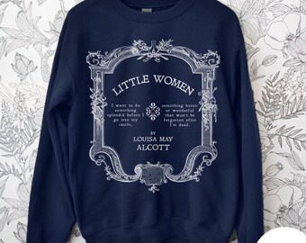 Little Women Sweatshirt | Louisa May Alcott Unisex Pullover | Jo March Castle Quote Sweatshirt