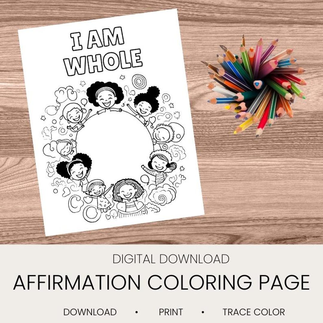 I Am Whole / Affirmation / Coloring Page / Picture for Kids ...