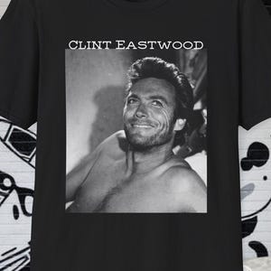 Young Clint Eastwood! 60s movies, actor, clint eastwood shirt, good the bad and the ugly, dirty harry, james dean, tribute, cowboy, clint