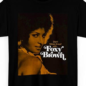 Foxy Brown Shirt, blaxploitation, 70s, black movies, cinema, dead presidents, tarantino, Jackie Brown, Coffy, Shaft, Superfly, malxolm, mlk