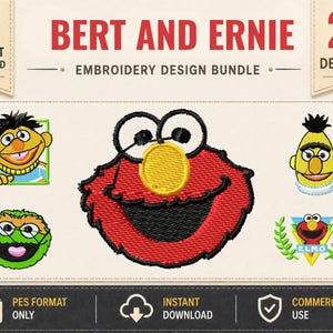 May include: A digital embroidery design bundle featuring 21 Sesame Street character graphics, including Elmo, Bert, Ernie, and Oscar the Grouch. The text reads BERT AND ERNIE EMBROIDERY DESIGN BUNDLE, 21 DESIGNS, INSTANT DOWNLOAD, PES FORMAT ONLY, and COMMERCIAL USE.