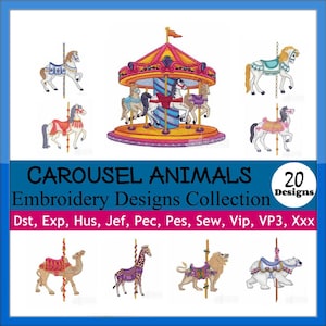 May include: A set of 20 embroidery designs featuring carousel animals. The designs include a camel, giraffe, lion, polar bear, horse, and a carousel with horses. The text "CAROUSEL ANIMALS Embroidery Designs Collection" and "Dst, Exp, Hus, Jef, Pec, Pes, Sew, Vip, VP3, Xxx" is included in the image.