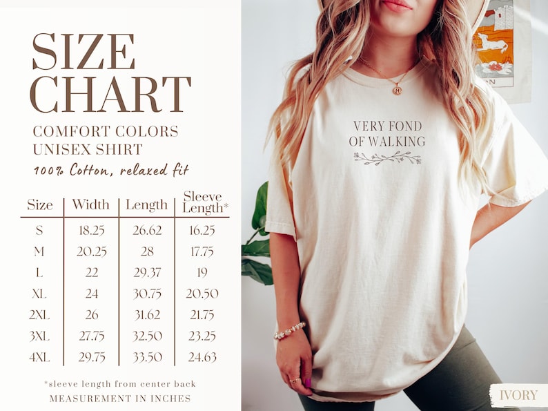 May include: Ivory unisex t-shirt with the text "VERY FOND OF WALKING" and a floral design. The size chart shows measurements in inches for width, length, and sleeve length. Made of 100% cotton.