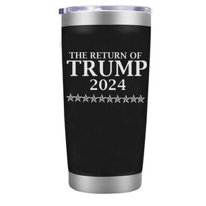 The Return of Trump 20oz Tumbler | Insulated Travel Cup | Laser Engraved Design | President Trump Merchandise Gift for Under 25 Dollars