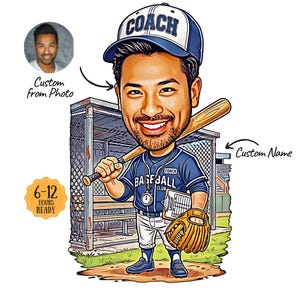 May include: A cartoon illustration of a baseball coach holding a bat and wearing a blue and white baseball cap with the word "COACH". The image includes the text "Custom from Photo" and "Custom Name". The image also includes the text "6-12 HOURS READY".