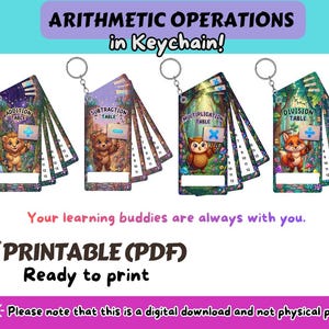 May include: Four rectangular keychains featuring arithmetic operations: addition with a lion, subtraction with a bear, multiplication with an owl, and division with a fox. Each includes a metal ring and numbered tables. Text includes ARITHMETIC OPERATIONS in Keychain!, Your learning buddies are always with you., PRINTABLE (PDF) Ready to print, and Please note that this is a digital download and not physical prints.