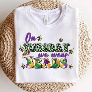 On Tuesday We Wear Beads Shirt, Mardi Gras Party Tee, Festive Mardi Gras Shirt,Fun Colorful Beads Shirt,Unique Mardi Gras Outfit,New Orleans