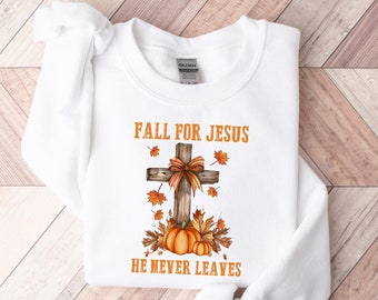 Fall For Jesus Sweatshirt, Jesus Shirt, Autumn Sweatshirt, Thanksgiving Gift, Religious Fall Shirt, Christian Shirt, Thanksgiving Shirt