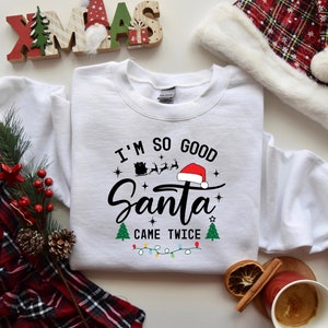 Santa Came Twice Sweatshirt, Cute Santa Shirt, Christmas Shirt for Women, Christmas Matching Family Shirt,Holiday Crewneck,Cute Winter Shirt