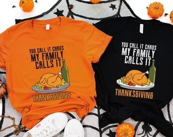 You Call it Chaos My Family Class it Shirt, Cute Family Shirt, Thanksgivings Family Shirt, Sarcastic Family Fall T-Shirt, Family Fun Shirt