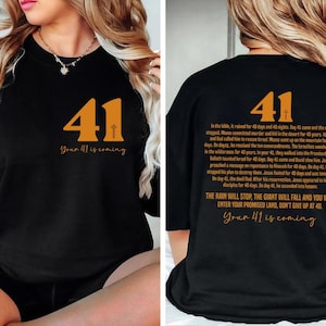 Your 41 is Coming Shirt, Womens Religious Shirt, Faith Sweatshirt, Christian Sweatshirt,Bible Verse,Jesus Lover Shirt,41 Shirt for Christian