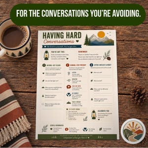 May include: A printed worksheet titled Having Hard Conversations with sections for before, during, and after a discussion. The design features mountain and pine tree illustrations, a lantern, and a pinecone, with text prompts for reflection and self-care.