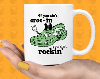 Crocs Lover Mug – Funny Quote Ceramic Cup (11oz or 15oz)