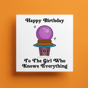 Divertente biglietto di auguri di compleanno, per la ragazza che sa tutto - Biglietto carino e divertente, per la sua fidanzata, moglie, coniuge, partner, sorella, mamma, zia, nonna
