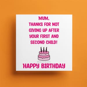 Lustige Mama Geburtstagskarte, Danke Mama, Karte für Sie, Mama, Mama, für Mutter, alles Gute zum Geburtstag, Geburtstagskuchen, für sie, drittgeborenes Kind
