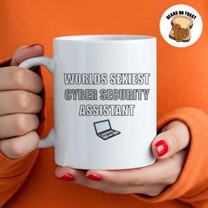 Worlds Sexiest Cyber Security Assistant Mug – Personalised 11oz 15oz – IT Computer Lover Birthday Gift