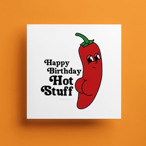 Happy Birthday Card Hot Stuff - retro cartoon chili peper - pittig grappig flirterig kaart voor vriend vriendin partner echtgenoot vrouw