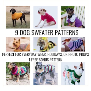 Op de afbeelding: Een collage van negen honden die verschillende gebreide truien dragen in verschillende kleuren en patronen. De tekst "9 DOG SWEATER PATTERNS" wordt boven de afbeeldingen weergegeven. De tekst "PERFECT FOR EVERYDAY WEAR, HOLIDAYS, OR PHOTO PROPS" staat eronder, samen met "1 FREE BONUS PATTERN."