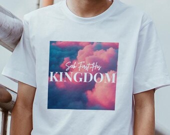 Seek First The Kingdom Of God T-shirt Matthew 6:33 Bible Verse Shirt Graphic Christian Tee