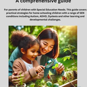 May include: A woman and a child are looking at a butterfly through a magnifying glass. The image is from a guide for parents of children with Special Educational Needs. The guide covers practical strategies for homeschooling children with a range of SEN conditions including Autism, ADHD, Dyslexia and other learning and developmental challenges. The guide is for ages 4-11.