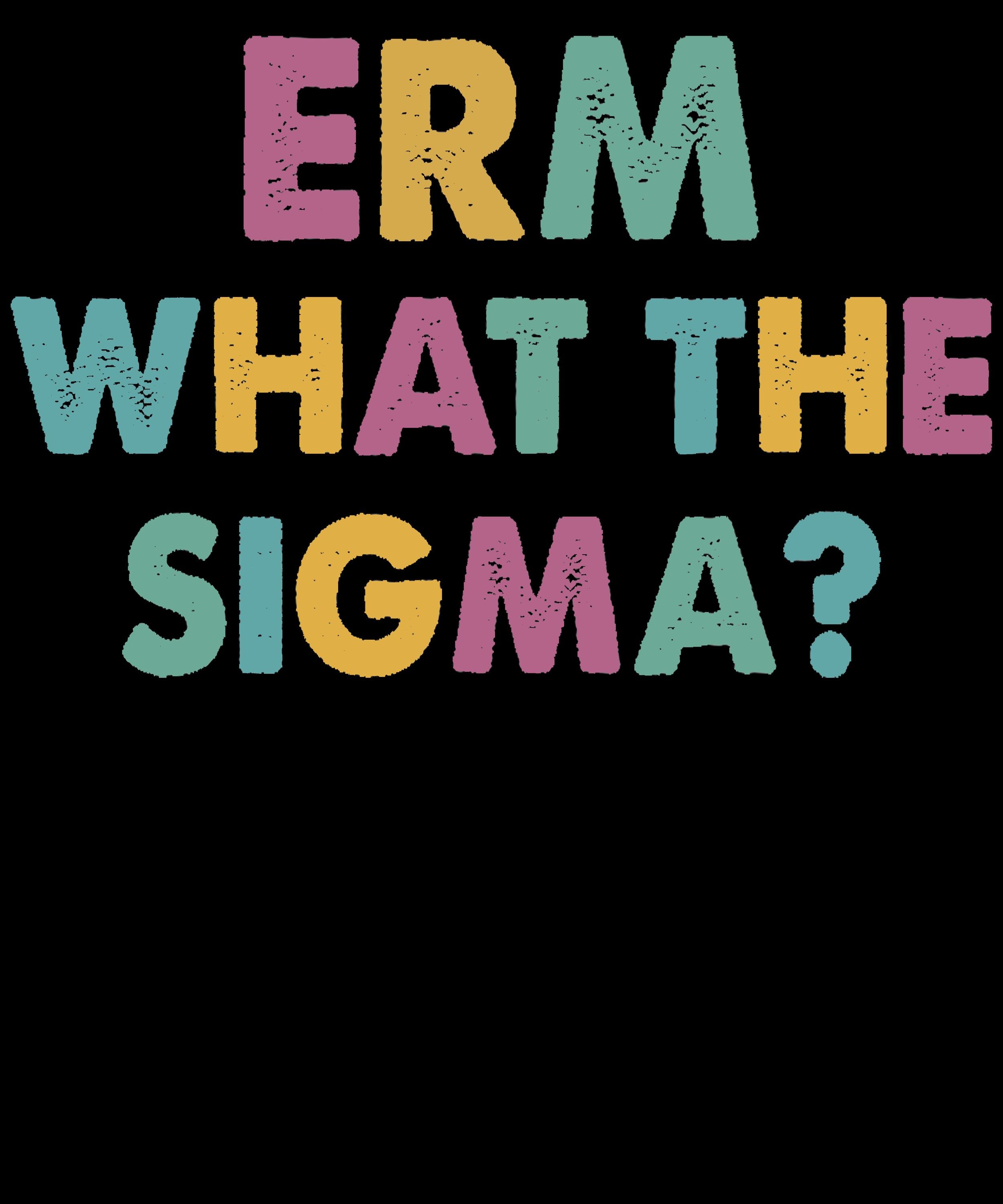 Erm, What the Sigma Meme Funny Digital PNG Download Perfect for Tshirts, Stickers, and More Etsy
