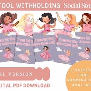 May include: A digital download of a social story for children about stool withholding. The story features five different illustrations of girls with varying hair and skin tones. The text on the pages reads "I can let the poo come out!"
