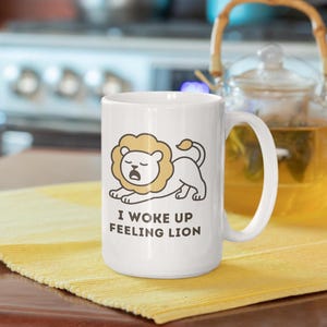Playful Lion Ceramic Mug, Fun Animal Coffee Cup, Cute Gift for Pet Lovers, Morning Motivation Mug, Unique Coffee Mug, Lion Mug