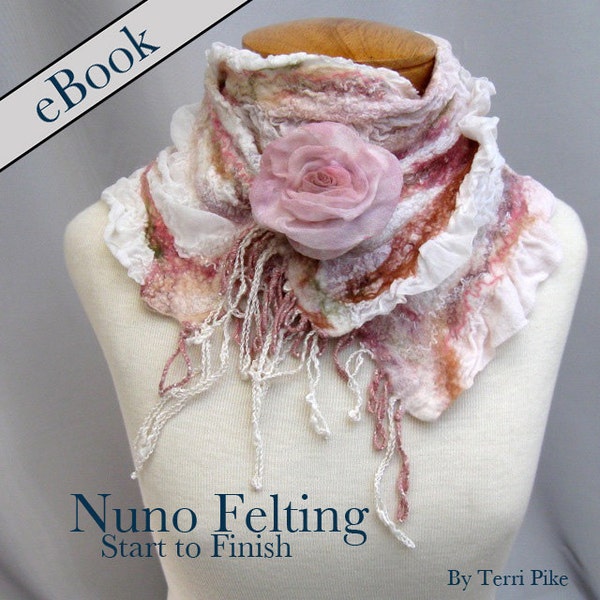 Nuno Felting Start to Finish eBook