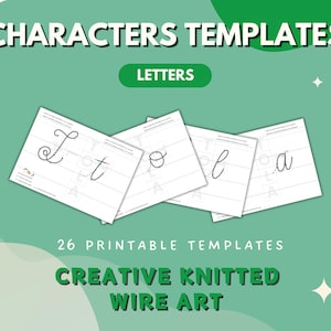 May include: Printable templates for creating cursive letters using wire and yarn. The image shows four templates with the letters L, t, o, l, and a. The text on the image reads "Characters Templates Letters 26 Printable Templates Creative Knitted Wire Art".