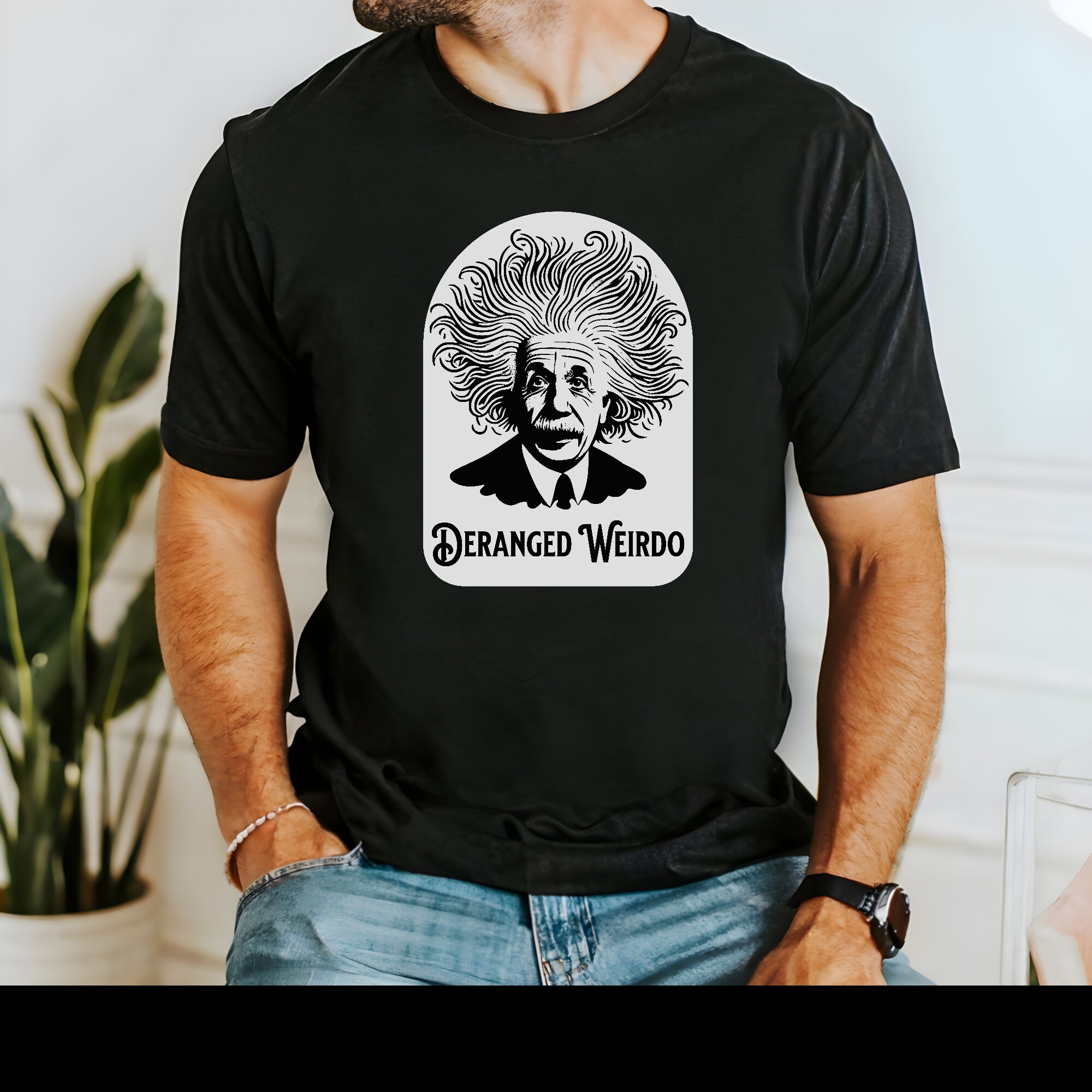 Albert Einstein Shirt, Deranged Wierdo, Einstein T-shirts, Physics ...