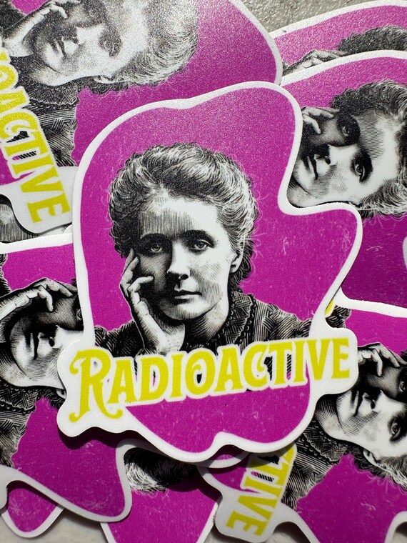 Marie Curie Sticker, science teacher gift, female scientist, girl engineer, STEM teacher, Women Engineer sticker, Radioactive Sticker