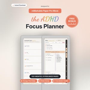 May include: A digital ADHD Focus Planner designed for reMarkable Paper Pro Move, featuring 522 undated, hyperlinked pages. The interface displays a Command Center and a Today view with task lists, flexible blocks, and an overwhelm toolkit.