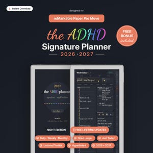 May include: A digital planner for reMarkable Paper Pro Move titled the ADHD Signature Planner 2026-2027. The interface displays a dark mode daily schedule with handwritten tasks, checkboxes, and a sidebar. Includes labels for daily, weekly, monthly, open loops, and hyperlinked features.