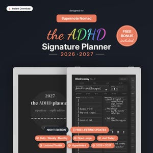 May include: A digital planner for the Supernote Nomad titled the ADHD Signature Planner 2026-2027. The interface features a dark mode layout with daily, weekly, and monthly views, including sections for open loops, daily tasks, and mood tracking.