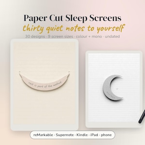 Op de afbeelding: Digitale schermen met Paper Cut Sleep Screens en dertig rustige notities voor jezelf. Eén scherm toont een crèmekleurige achtergrond met een halve maan afbeelding en de tekst rest is part of the method. Een ander scherm toont een grijze maan.