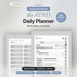 May include: A digital daily planner for the Supernote Nomad featuring a year-at-a-glance page and a daily schedule page with energy tracking, top three tasks, and time-of-day sections. The text reads: the ADHD Daily Planner, Plan by battery, not by clock.