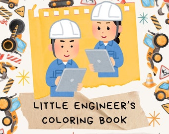 May include: A coloring book cover with a yellow excavator, two construction workers, and the text "LITTLE ENGINEER'S COLORING BOOK". The cover is decorated with construction-themed illustrations, including traffic cones, stop signs, and construction vehicles.