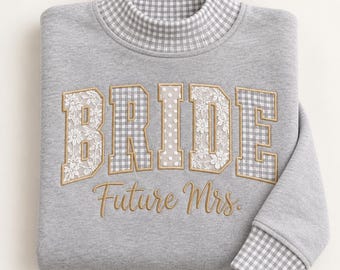Embroidered Bride Sweatshirt, Lace Floral Applique Future Mrs Sweater, Bridal Shower Gift Crewneck, Bachelorette Engagement Party Pullover