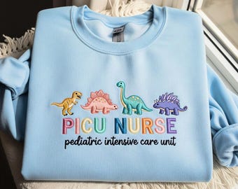 Embroidered Dinosaur PICU Nurse Sweatshirt, Pediatric Intensive Care Unit Shirt, Nurse Appreciation Gift, Nurse Lovers Hoodie For Her