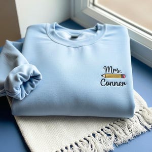 Custom Pencil Teacher Embroidered Sweatshirt, Personalized Teacher Crewneck, Teacher Name Tee, Teacher Appreciation, Gift For Teacher