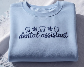 Dental Assistant Embroidered Sweatshirt, Floral Dentist Crewneck, Tooth Lovers Shirt, Dental Girly Gift, Hygienist Appreciation