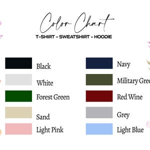 May include: A color chart for t-shirts, sweatshirts, and hoodies, featuring color swatches with names like black, white, forest green, and light pink. The text "Color Chart" is written in a stylish script. Floral accents frame the chart.