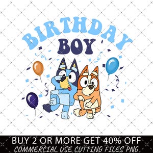 Bluey Birthday Boy Png, Blue Dog Png, Birthday Cartoon Png Bundle, Birthday Magical Sublimation, Bluey PNG, My Birthday Png, Birthday Party