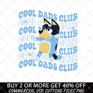 Cool Dads Club PNG, Bluey Dad PNG, Bluey Family Cartoon Fathers Day Gift, Bandit Cool Dad Club Digital File, Bluey Bandit, Dad Birthday Gift