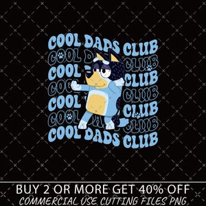Cool Dads Club PNG, Bluey Dad PNG, Bluey Family Cartoon Fathers Day Gift, Bandit Cool Dad Club Digital File, Bluey Bandit, Dad Birthday Gift