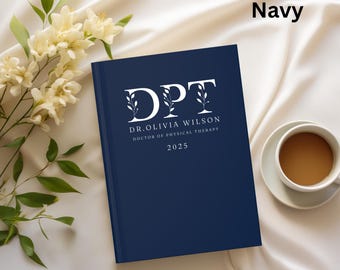 Custom Doctor of Physical Therapy Graduation Gift Personalized Physical Therapist Journal Graduation Gift for PT Student Graduation Party