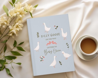 Custom Silly Goose Baby Shower Guest Book Letters to Baby Personalized Journal Birthday Letters Boy Girl Silly Goose on the Way Baby Shower